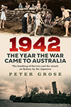  the year the war came to australia, Peter Grose