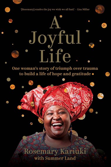 A Joyful Life, Rosemary Kariuki