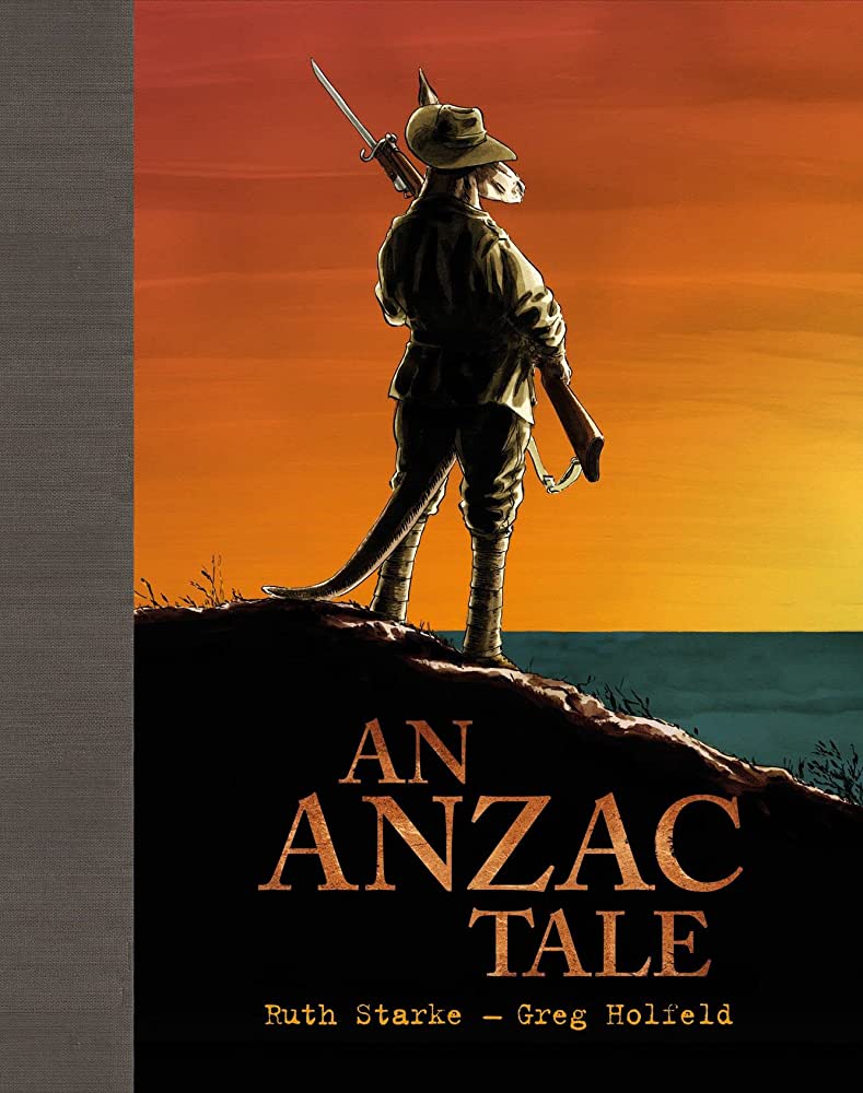 An ANZAC Tale, Ruth Starke and Greg Holfield