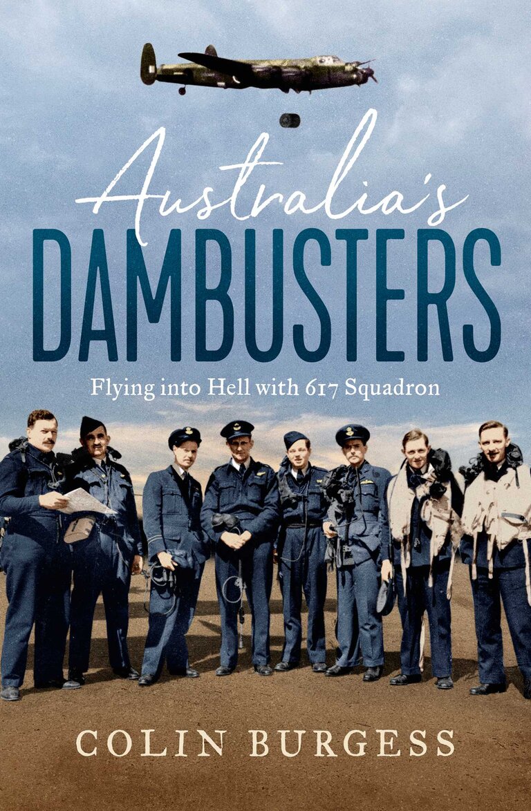 Australia's Dambusters Colin Burgess