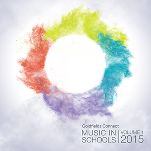Goldfields Connect – Music in Schools Album - Volume 1