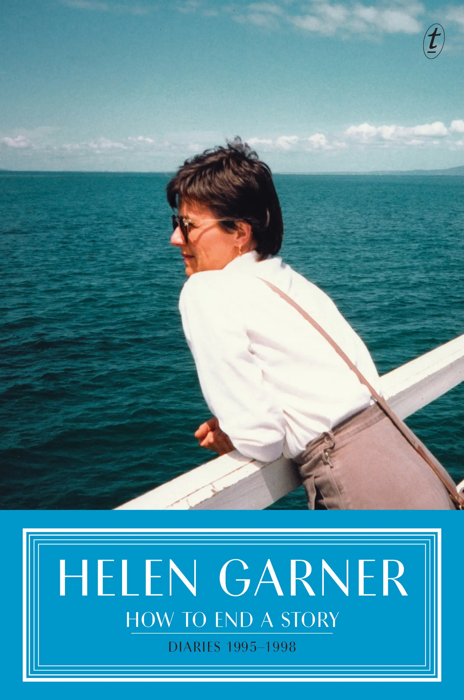 How to end a story, Helen Garner