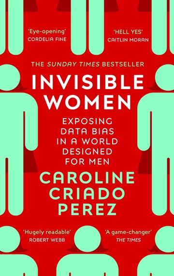 Invisible Women, Caroline Criado Perez