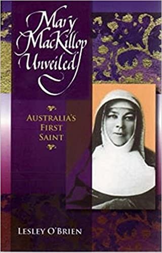 Mary MacKillop Unveiled