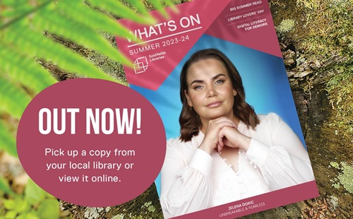 Spring What's On program out now. Pick up a copy from your local library or view it online.