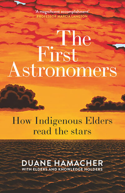  how Indigenous elders read the stars, Duane Hamacher