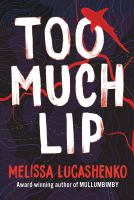 Too much lip, Melissa Lucashenko
