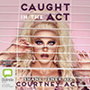 Caught in the act, Courtney Act