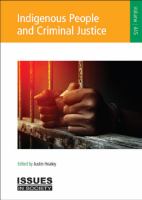 Indigenous people and criminal justice / edited by Justin Healey