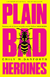 plain bad heroines, Emily Danforth