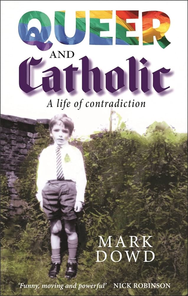 Queer and catholic, Mark Dowd
