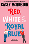 Red White and Royal Blue, Casey McQuiston