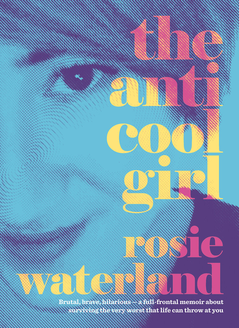 rosie waterland the anti cool girl