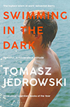 Swimming in the dark, Tomasz Jedrowski