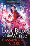 the lost book of the white, Cassandra Clare