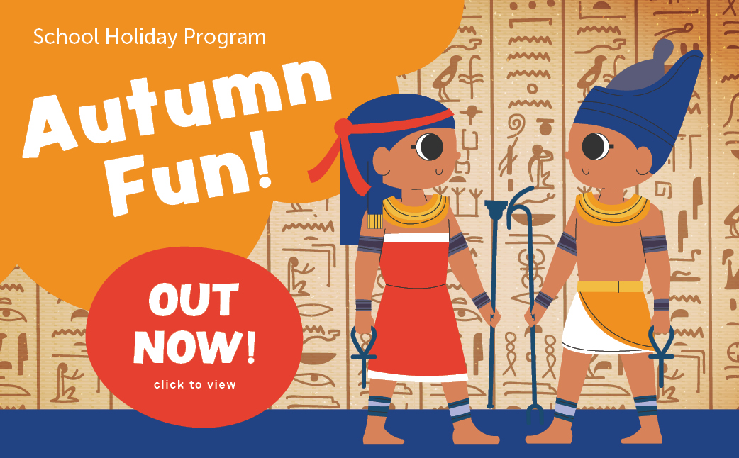Autumn school holiday program out now.