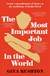 The most important job in the world, Gina Rushton
